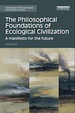 The Philosophical Foundations of Ecological Civilization