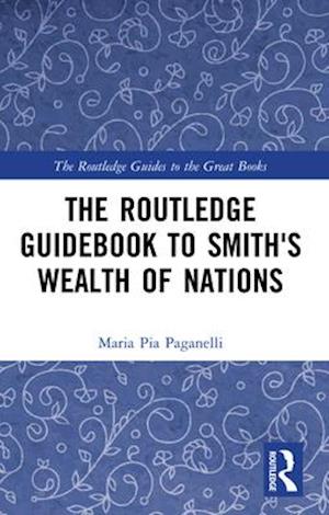 The Routledge Guidebook to Smith's Wealth of Nations