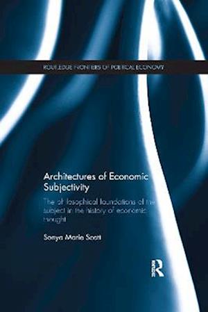 Architectures of Economic Subjectivity