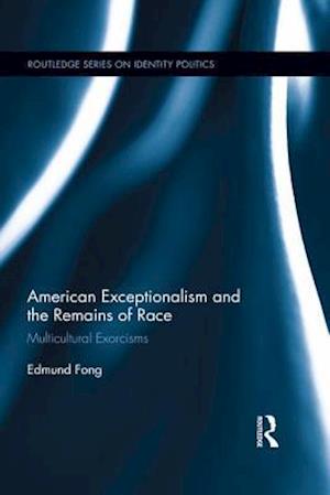 American Exceptionalism and the Remains of Race