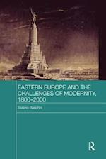 Eastern Europe and the Challenges of Modernity, 1800-2000