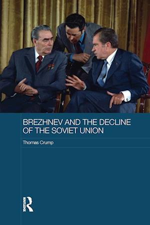 Brezhnev and the Decline of the Soviet Union