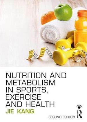 Nutrition and Metabolism in Sports, Exercise and Health