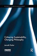 Critiquing Sustainability, Changing Philosophy