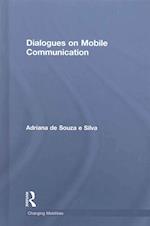 Dialogues on Mobile Communication