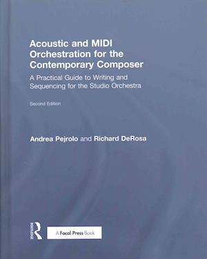 Acoustic and MIDI Orchestration for the Contemporary Composer