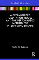 A Dream-Guided Meditation Model and the Personalized Method for Interpreting Dreams