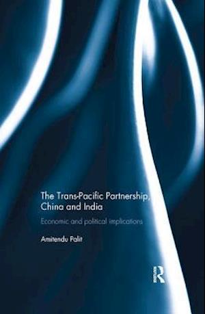 The Trans Pacific Partnership, China and India