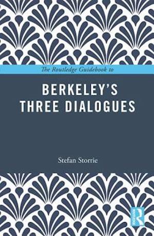 The Routledge Guidebook to Berkeley’s Three Dialogues
