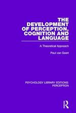 The Development of Perception, Cognition and Language