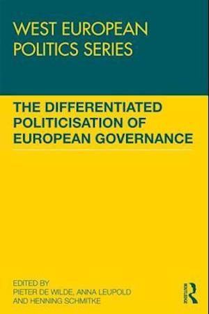 The Differentiated Politicisation of European Governance