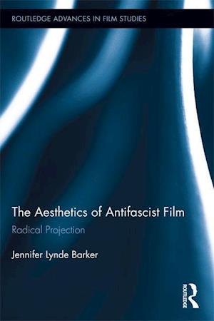 The Aesthetics of Antifascist Film