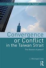 Convergence or Conflict in the Taiwan Strait