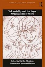 Vulnerability and the Legal Organization of Work