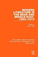 Modern Literature in the Near and Middle East, 1850-1970