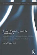 Acting, Spectating and the Unconscious