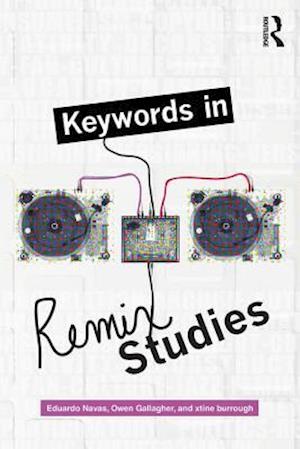 Keywords in Remix Studies