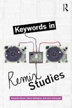 Keywords in Remix Studies