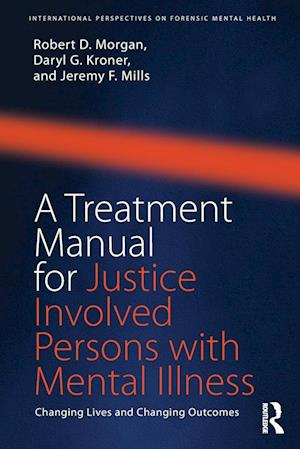 A Treatment Manual for Justice Involved Persons with Mental Illness