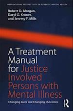 A Treatment Manual for Justice Involved Persons with Mental Illness