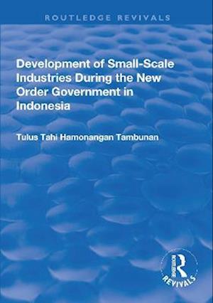 Development of Small-scale Industries During the New Order Government in Indonesia