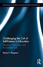 Challenging the Cult of Self-Esteem in Education