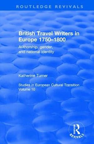 British Travel Writers in Europe 1750-1800