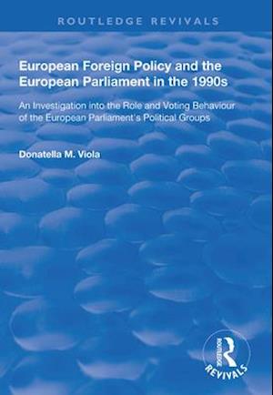 European Foreign Policy and the European Parliament in the 1990s