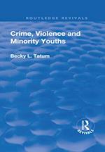 Crime, Violence and Minority Youths