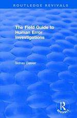 The Field Guide to Human Error Investigations