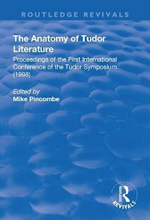 The Anatomy of Tudor Literature