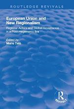 European Union and New Regionalism: Europe and Globalization in Comparative Perspective