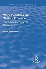 Work Incentives and Welfare Provision