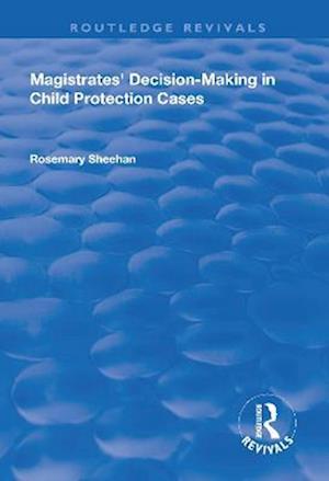 Magistrates' Decision-Making in Child Protection Cases