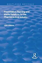 Presentation Planning and Media Relations for the Pharmaceutical Industry