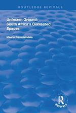 Unfrozen Ground: South Africa's Contested Spaces