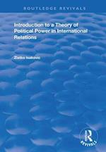 Introduction to a Theory of Political Power in International Relations