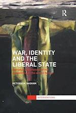 War, Identity and the Liberal State