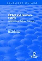 Global and European Polity?: Organisations, Policies, Contexts