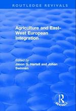 Agriculture and East-west European Integration