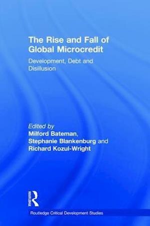 The Rise and Fall of Global Microcredit