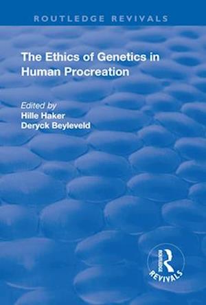 The Ethics of Genetics in Human Procreation