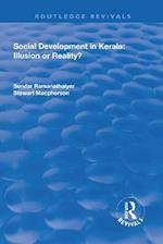 Social Development in Kerala: Illusion or Reality?