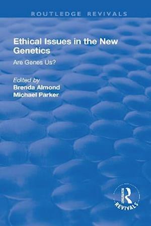 Ethical Issues in the New Genetics