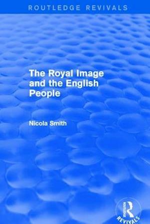 The Royal Image and the English People