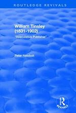 William Tinsley (1831-1902): Speculative Publisher
