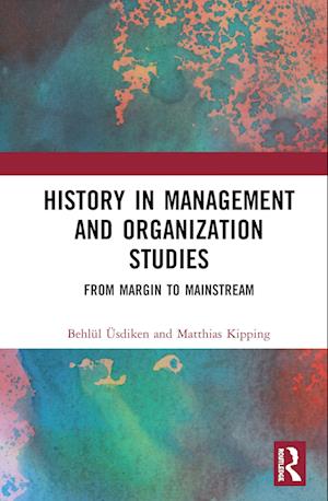 History in Management and Organization Studies