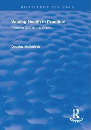 Valuing Health in Practice