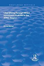 Liberalising Foreign Direct Investment Policies in the APEC Region