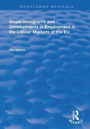 Illegal Immigrants and Developments in Employment in the Labour Markets of the EU